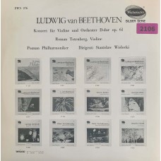 Beethoven, Roman Totenberg, Orchestre Philarmonique De Poznam, Stanislaw Wislocki: «Concerto Pour Violon Et Orchestre En Re Majeur Op. 61»