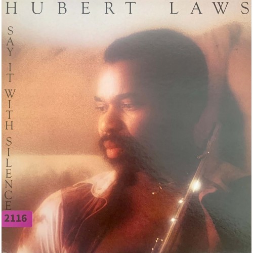 Hubert Laws: «Say It With Silence»