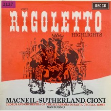 Verdi, Macneil, Sutherland, Cioni: «Rigoletto - Highlights»