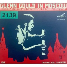 Glenn Gould: «Glenn Gould In Moscow: Glenn Gould's Meeting With The Students Of The Moscow Conservatory»