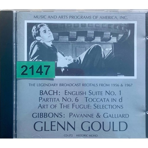 Glenn Gould: «Bach: English Suite No. 1 / Partita No. 6 / Toccata In D / Art Of The Fugue: Selections / Gibbons: Pavanne & Galliard (The Legendary Broadcast Recitals From 1956 & 1967)»