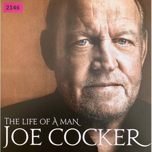 Joe Cocker: «The Life Of A Man - The Ultimate Hits 1968-2013»