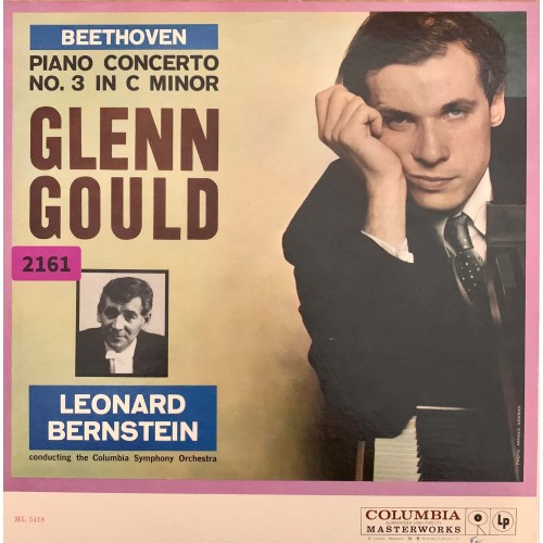 Beethoven - Glenn Gould, Leonard Bernstein, Columbia Symphony Orchestra: «Piano Concerto No. 3 In C Minor»