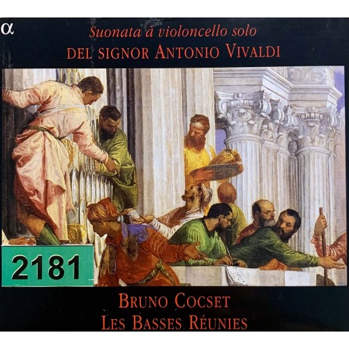 Antonio Vivaldi - Bruno Cocset, Les Basses Reunies: «Sonata a Violoncello Solo del Signor Antonio Vivaldi»