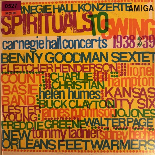 Benny Goodman, Fletcher Henderson, Charlie Christian: «Spirituals To Swing - Carnegie Hall Concerts 1938/39 (I)»