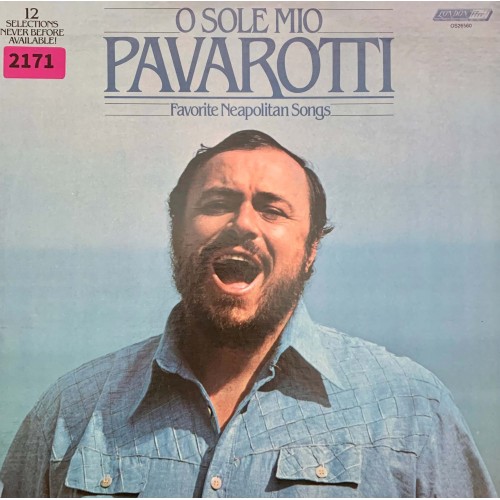 Luciano Pavarotti: «O Sole Mio Favorite Neapolitan Songs»