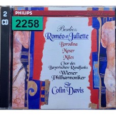 Berlioz, Borodina, Moser, Miles, Chor Des Bayerischen Rundfunks, Wiener Philharmoniker, Sir Colin Davis: «Romeo Et Juliette»