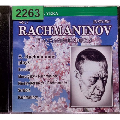 Sergei Vasilyevich Rachmaninoff: «Rachmaninov Plays And Conducts Vol.7»