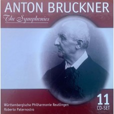 Anton Bruckner – Wurttembergische Philharmonie Reutlingen, Roberto Paternostro: «The Symphonies»