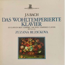 Johann Sebastian Bach, Zuzana Ruzickova: «Das Wohltemperierte Klavier/ Le Clavecin Bien Tempere / The Well Tempered Clavier»