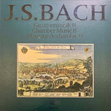J.S. Bach: «Kammermusik II / Chamber Music II / Musique De Chambre II»