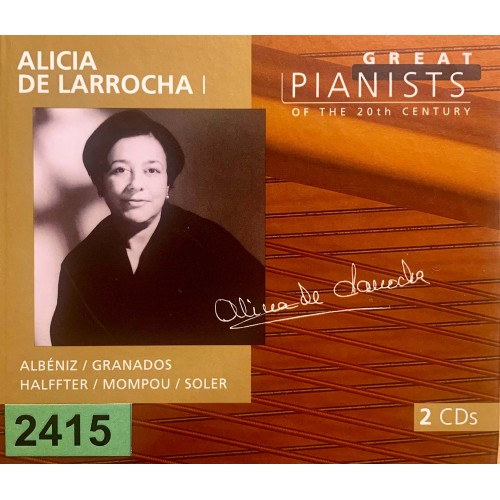 Great Pianists Of The 20th Century: «Alicia De Larrocha I»