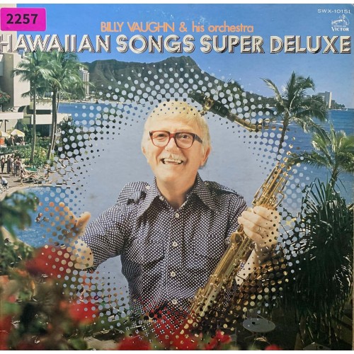 Billy Vaughn And His Orchestra: «Hawaiian Songs Super Deluxe»