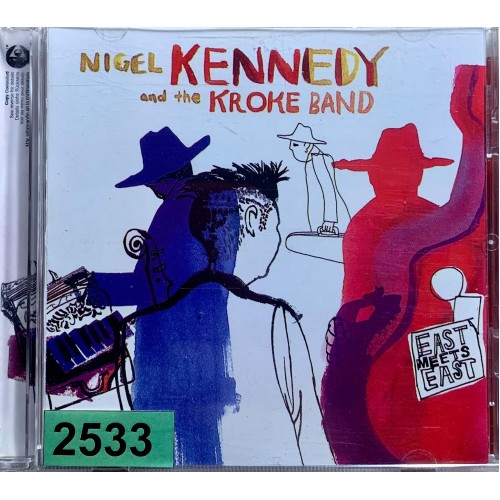 Nigel Kennedy And The Kroke Band: «East Meets East»