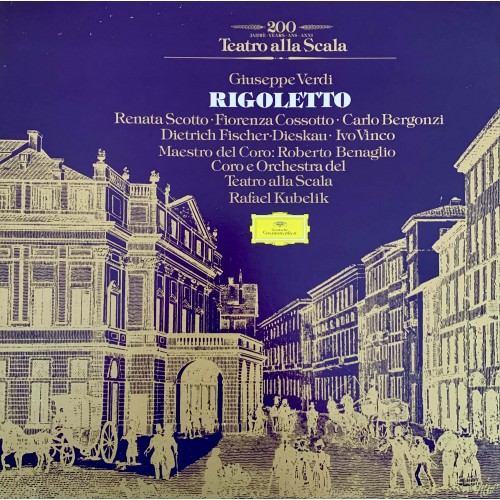 Giuseppe Verdi - Dietrich Fischer-Dieskau, Renata Scotto, Carlo Bergonzi, Fiorenza Cossotto, Orchestra, Coro Del Teatro Alla Scala, Roberto Benaglio, Rafael Kubelik: «Rigoletto»