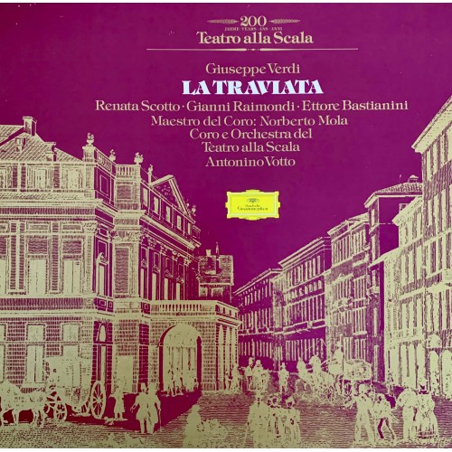Giuseppe Verdi - Renata Scotto, Gianni Raimondi, Ettore Bastianini , Maestro Del Coro : Norberto Mola, Coro e Orchestra Del Teatro Alla Scala, Antonino Votto: «La Traviata»