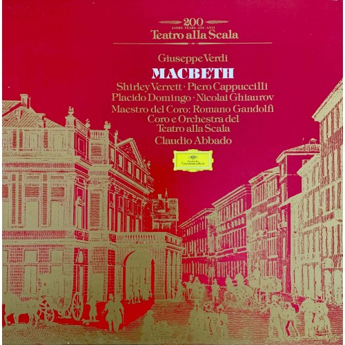 Giuseppe Verdi - Shirley Verrett, Piero Cappuccilli, Placido Domingo, Nicolai Ghiaurov, Coro E Orchestra Del Teatro Alla Scala, Claudio Abbado: «Macbeth»