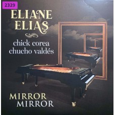 Eliane Elias, Chick Corea, Chucho Valdes: «Mirror Mirror»