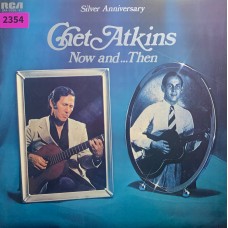 Chet Atkins: «Now And...Then»