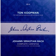 Ton Koopman, Johann Sebastian Bach, The Amsterdam Baroque Orchestra And Choir: «Complete Cantatas» CD 05