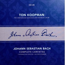 Ton Koopman, Johann Sebastian Bach, The Amsterdam Baroque Orchestra And Choir: «Complete Cantatas» CD 28