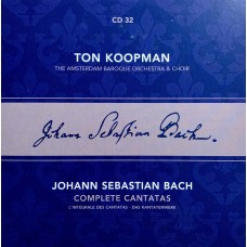 Ton Koopman, Johann Sebastian Bach, The Amsterdam Baroque Orchestra And Choir: «Complete Cantatas» CD 32