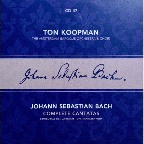 Ton Koopman, Johann Sebastian Bach, The Amsterdam Baroque Orchestra And Choir: «Complete Cantatas» CD 47