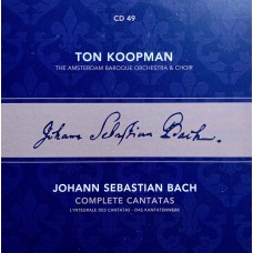 Ton Koopman, Johann Sebastian Bach, The Amsterdam Baroque Orchestra And Choir: «Complete Cantatas» CD 49