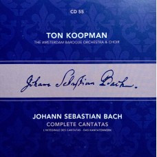 Ton Koopman, Johann Sebastian Bach, The Amsterdam Baroque Orchestra And Choir: «Complete Cantatas» CD 55