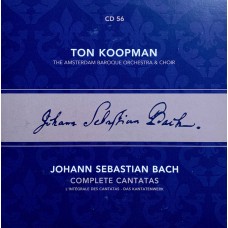 Ton Koopman, Johann Sebastian Bach, The Amsterdam Baroque Orchestra And Choir: «Complete Cantatas» CD 56