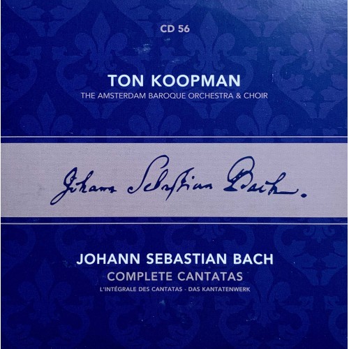 Ton Koopman, Johann Sebastian Bach, The Amsterdam Baroque Orchestra And Choir: «Complete Cantatas» CD 56