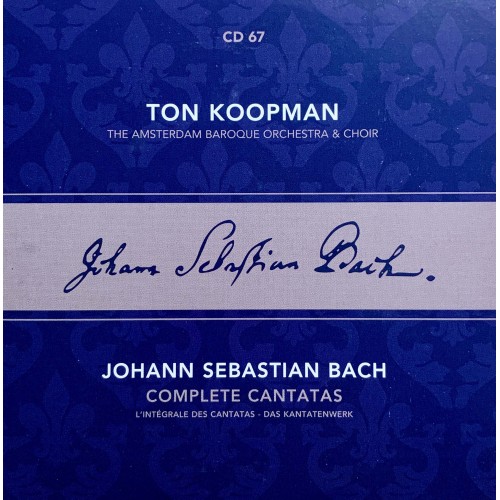 Ton Koopman, Johann Sebastian Bach, The Amsterdam Baroque Orchestra And Choir: «Complete Cantatas» CD 67