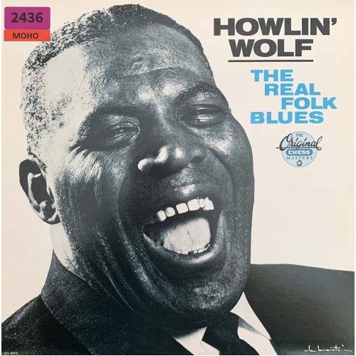 Howlin' Wolf: «The Real Folk Blues»