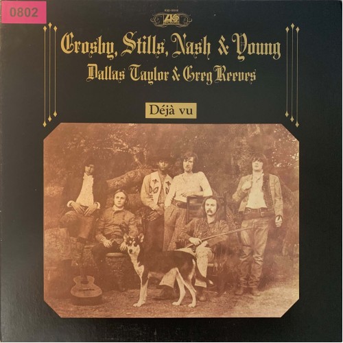 Crosby, Stills, Nash & Young / Dallas Taylor & Greg Reeves: «Deja Vu»