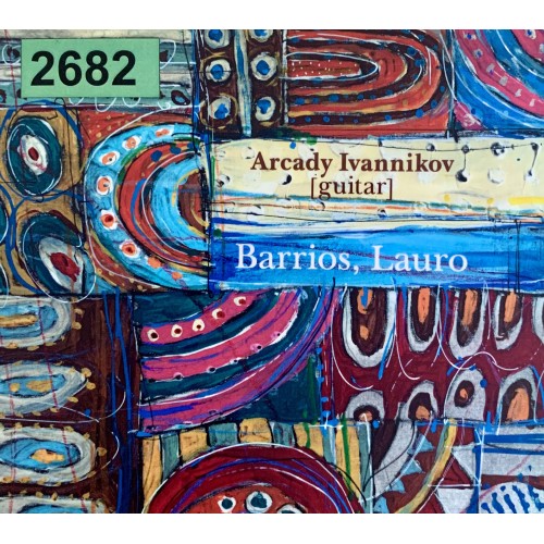 Arcady Ivannikov (Guitar): «Barrios, Lauro»