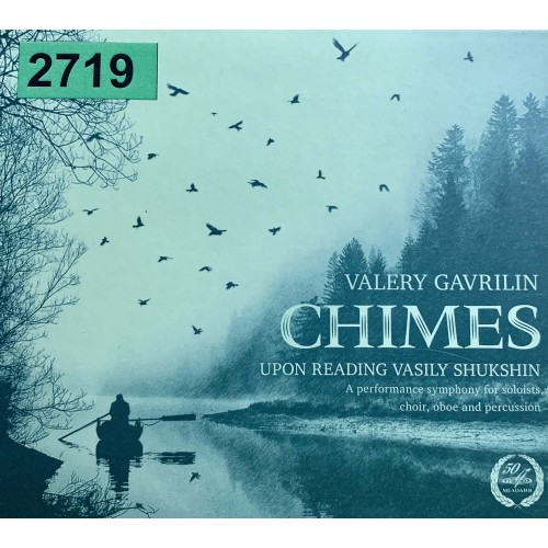 Valery Gavrilin: «Chimes: Upon Reading Vasily Shukshin, Performance Symphony For Soloists, Choir, Oboe And Percussion»