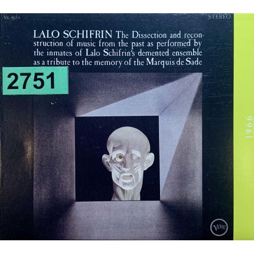 Lalo Schifrin: «The Dissection And Reconstruction Of Music From The Past As Performed By The Inmates Of Lalo Schifrin's Demented Ensemble As A Tribute To The Memory Of The Marquis De Sade»