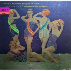 Buddy Cole His Piano & His Orchestra: «The Most Recorded Songs Of All Time»