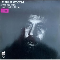 Владимир Высоцкий / Vladimir Vissotski: «Von Der Erde Und Andere Lieder»