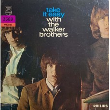 The Walker Brothers: «Take It Easy With The Walker Brothers»
