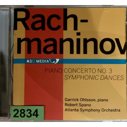 Rachmaninov / Atlanta Symphony Orchestra, Garrick Ohlsson, Robert Spano: «Piano Concerto No. 3 / Symphonic Dances»