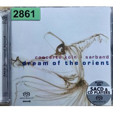 Concerto Koln · Sarband: «Dream Of The Orient»