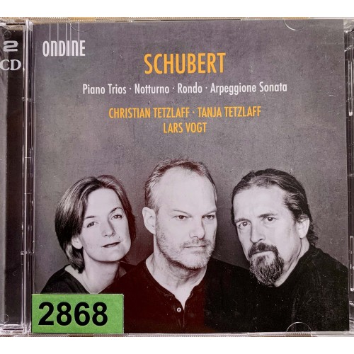 Schubert, Christian Tetzlaff, Tania Tetzlaff, Lars Vogt: «Piano Trios   Notturno   Rondo   Arpeggione Sonata»