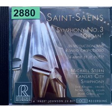 Saint-Saens, Michael Stern, Kansas City Symphony, Jan Kraybill, Noah Geller, Mark Gibbs: «Symphony No. 3 