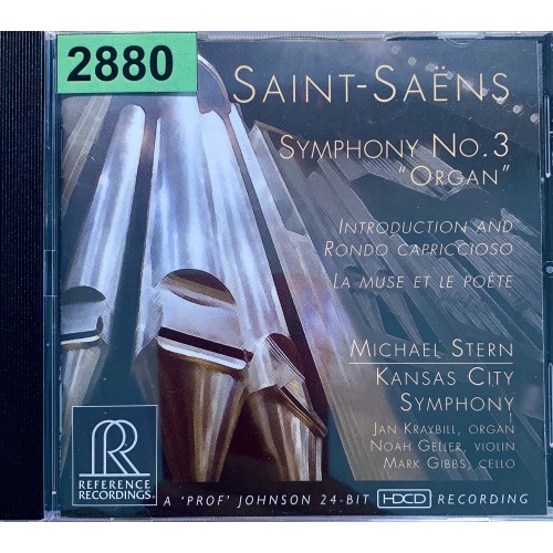 Saint-Saens, Michael Stern, Kansas City Symphony, Jan Kraybill, Noah Geller, Mark Gibbs: «Symphony No. 3 