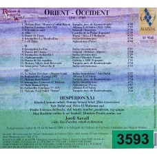 Hespèrion XXI, Jordi Savall: «Orient - Occident 1200 - 1700»