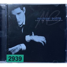 Michael Bublé: «Call Me Irresponsible»