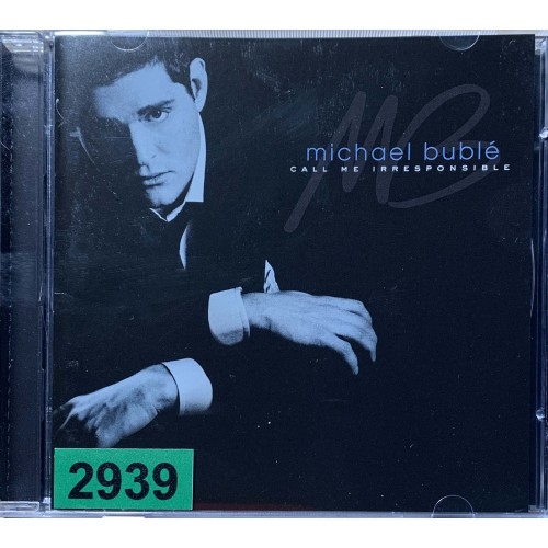Michael Bublé: «Call Me Irresponsible»