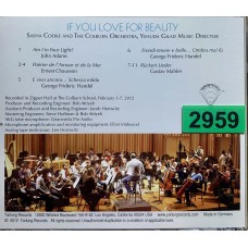 Sasha Cooke, The Colburn Orchestra, Yehuda Gilad - Adams / Chausson / Handel / Mahler: «If You Love For Beauty»