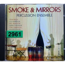 Smoke & Mirrors Percussion Ensemble: «Smoke & Mirrors»